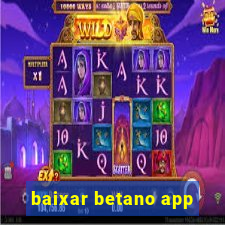 baixar betano app